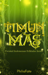 Twisted Indonesian Folktales: Timun Mas (Short Story)